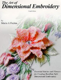 The Art of Dimensional Embroidery book by Maria Freitas