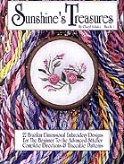 Brazilian Dimensional Embroidery Book by Cheryl Schuler: Sunshine's Treasures